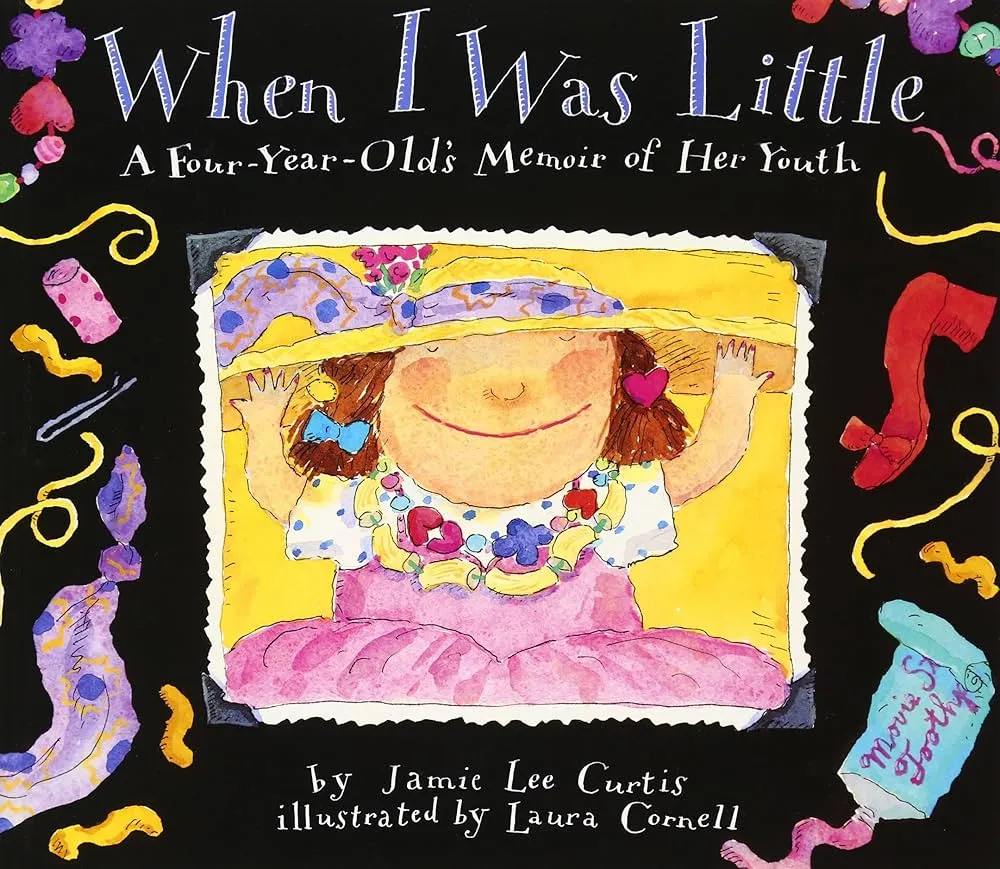 When I Was Little by Jamie Lee Curtis