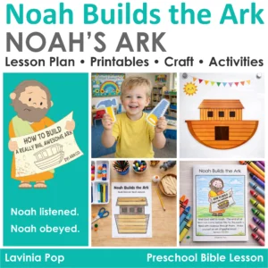 Noah Builds the Ark Preschool Bible Lesson cover image with lesson plan printables craft activities and ark building visuals