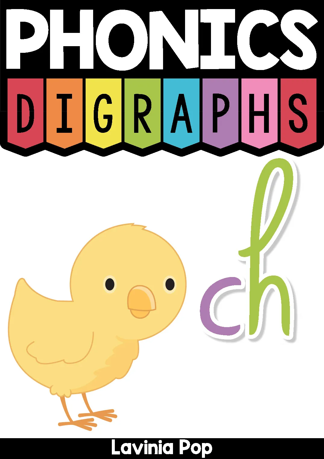 CH Digraph Worksheets and Activities Phonics Resource Cover by Lavinia Pop CH Digraph Worksheets and Activities phonics resource cover with chick illustration and ch digraph focus