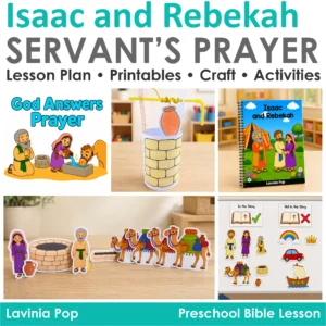 Isaac and Rebekah preschool Bible lesson cover featuring the storybook, interactive well craft, retelling props, sorting activity, and servant’s prayer graphic.