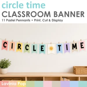Cover for the FREE Circle Time Classroom Banner featuring 11 pastel pennants that spell CIRCLE TIME with a smiling sun between the words.