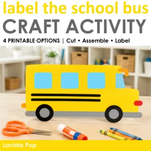 Label the school bus craft activity with four printable options for children to cut, assemble, and label.