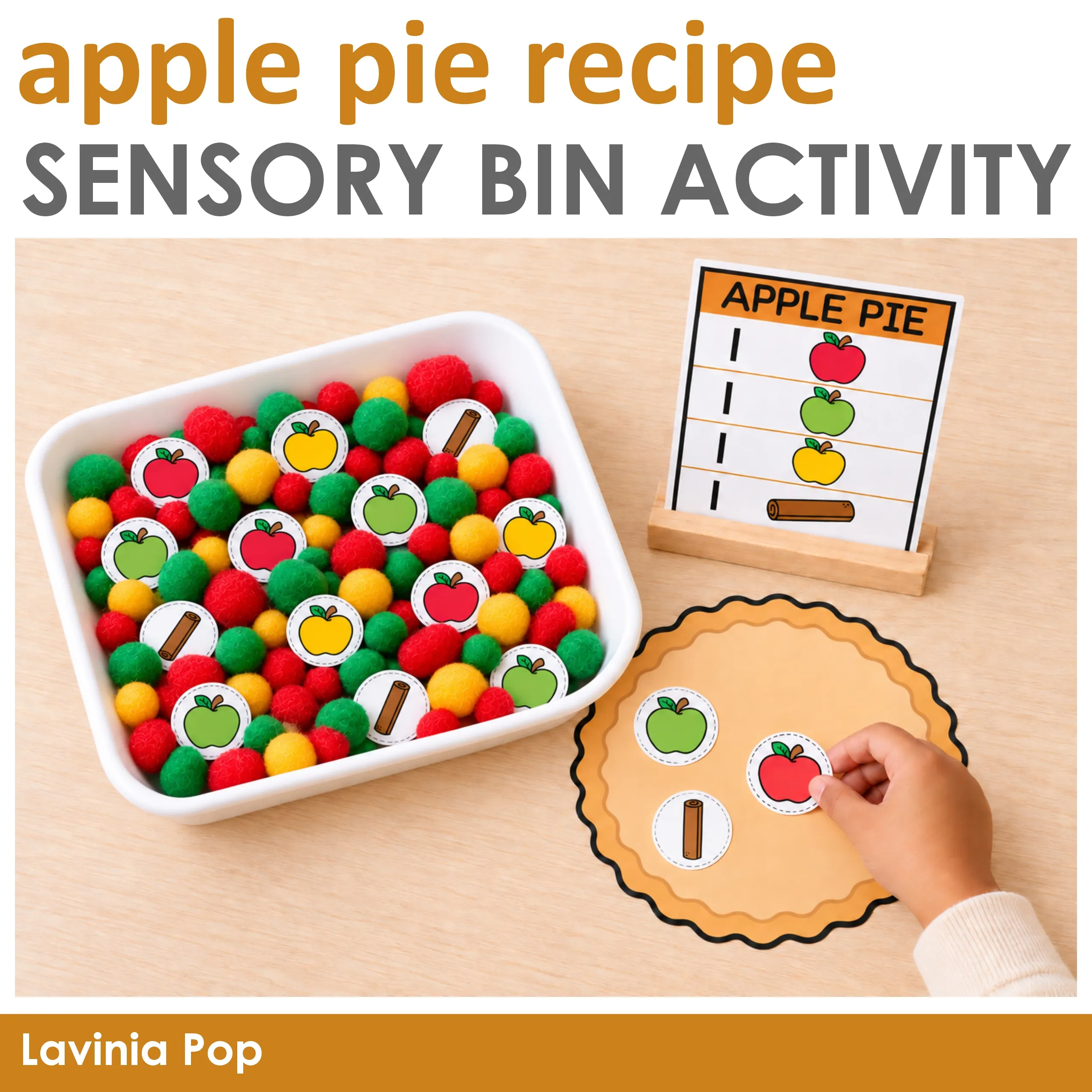 Apple pie sensory bin activity with colorful pom poms, apple ingredient pieces, a recipe card, and a child building an apple pie.